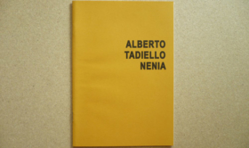 Alberto Tadiello, Nenia, 20 pp., 15 x 21 cm, International museum and library of music, Bologna, 2016